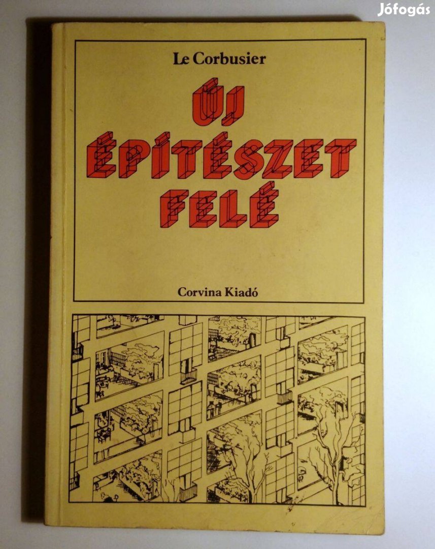 Új Építészet Felé (Le Corbusier) 1981 (szétesik) 9kép+tartalom