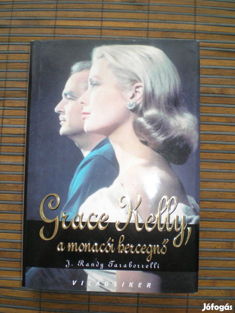Új Grace Kelly a monacói hercegnő J. Randy Taraborrelli