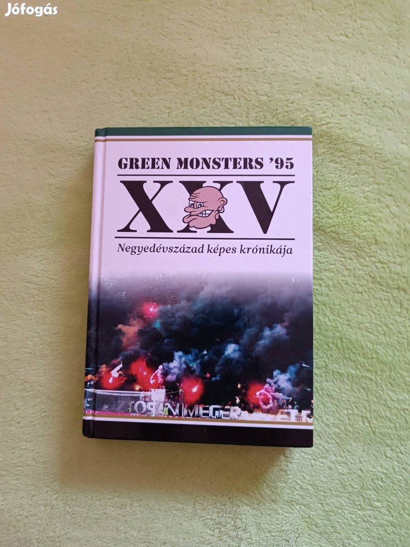 Új Green Monsters 95' XXV. Negyedévszázad képes krónikája 