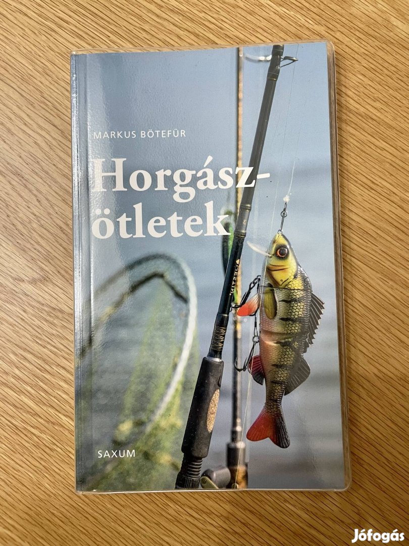 Új Hibátlan Markus Bötefür Horgászötletek c. Horgász Könyv Saxum 2020