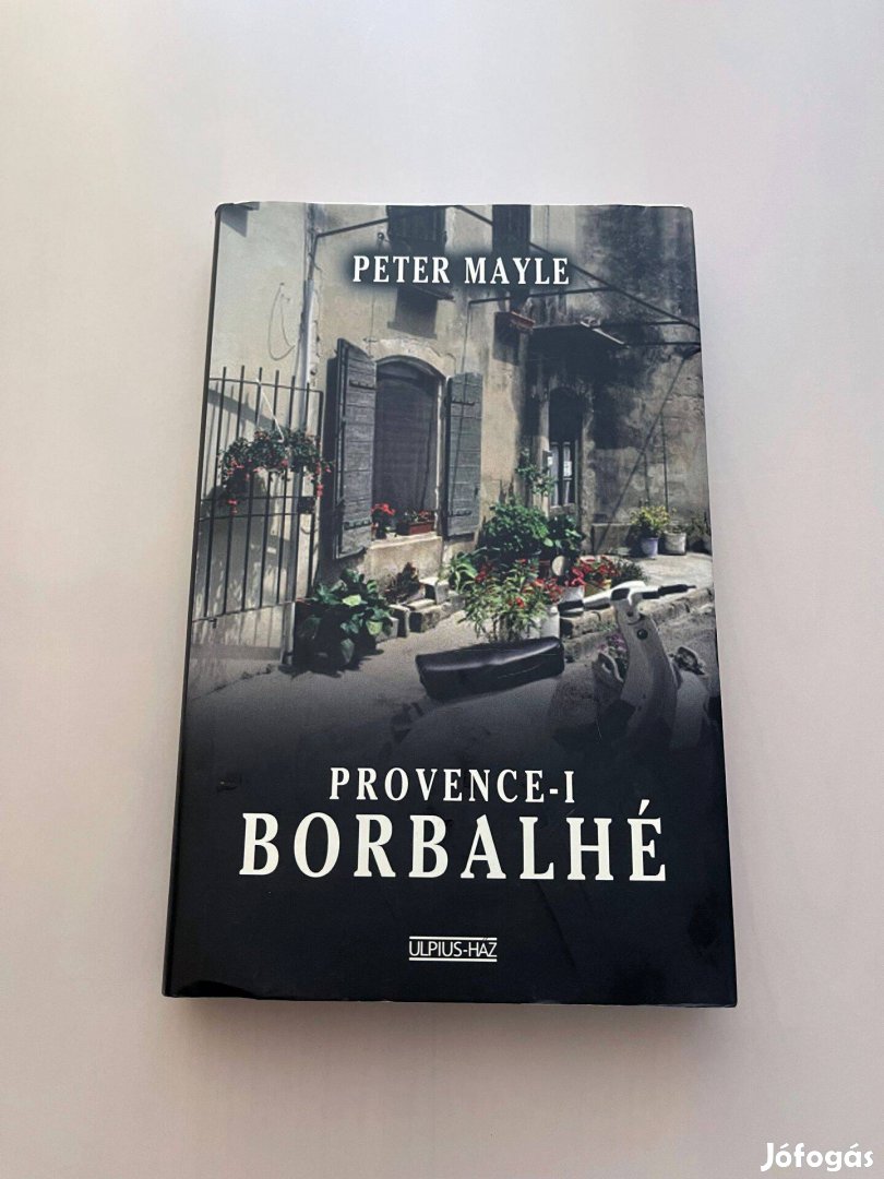 Új Peter Mayle Provence-i borbalhé című könyv Krimi bűnügyi thriller