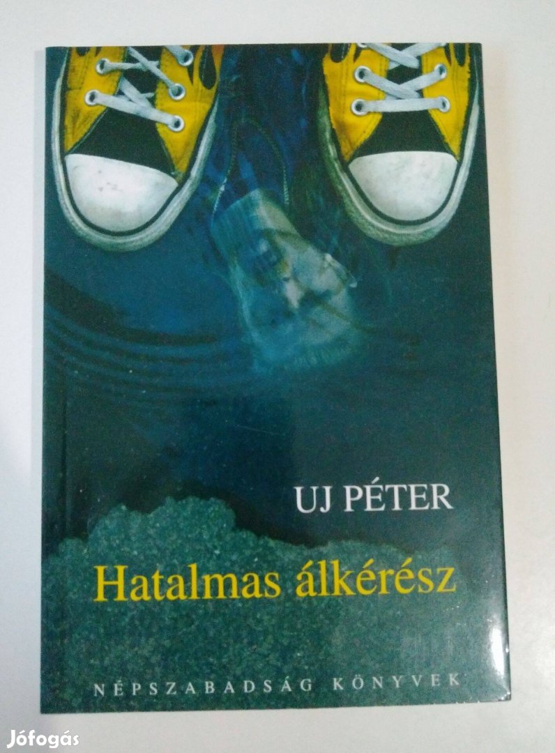 Uj Péter - Hatalmas álkérész