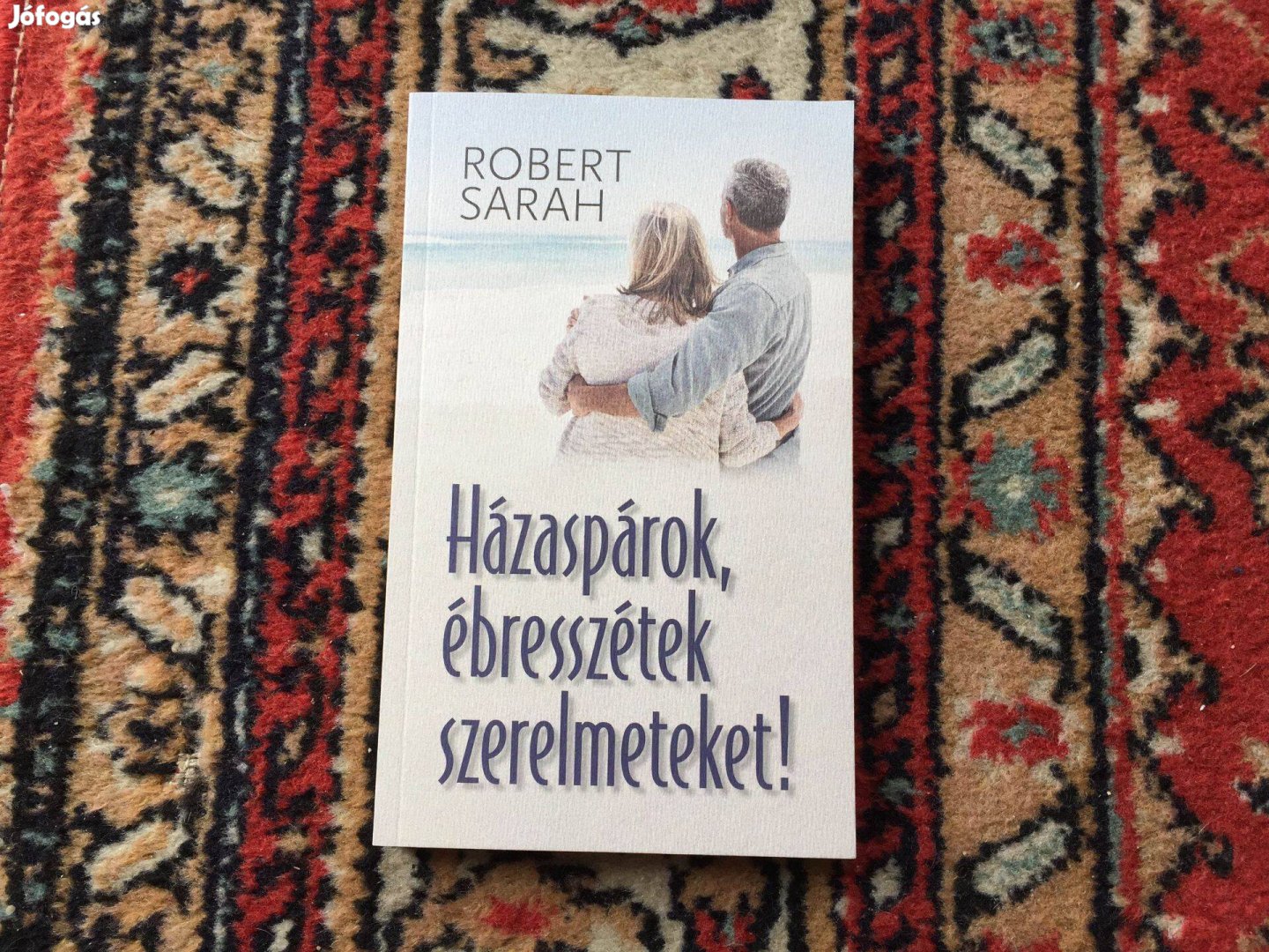 Új Robert Sarah: Házaspárok, ébresszétek szerelmeteket! c. könyv