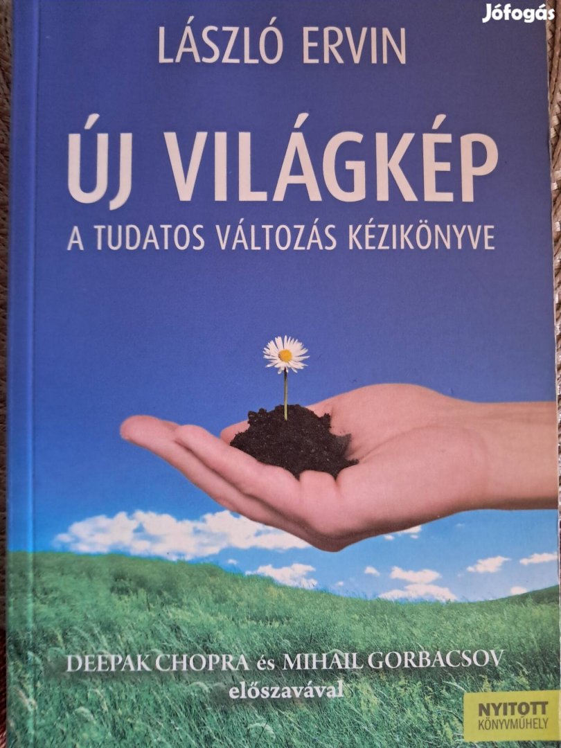 Új Világkép A Tudatos Változás Kézikönyve 