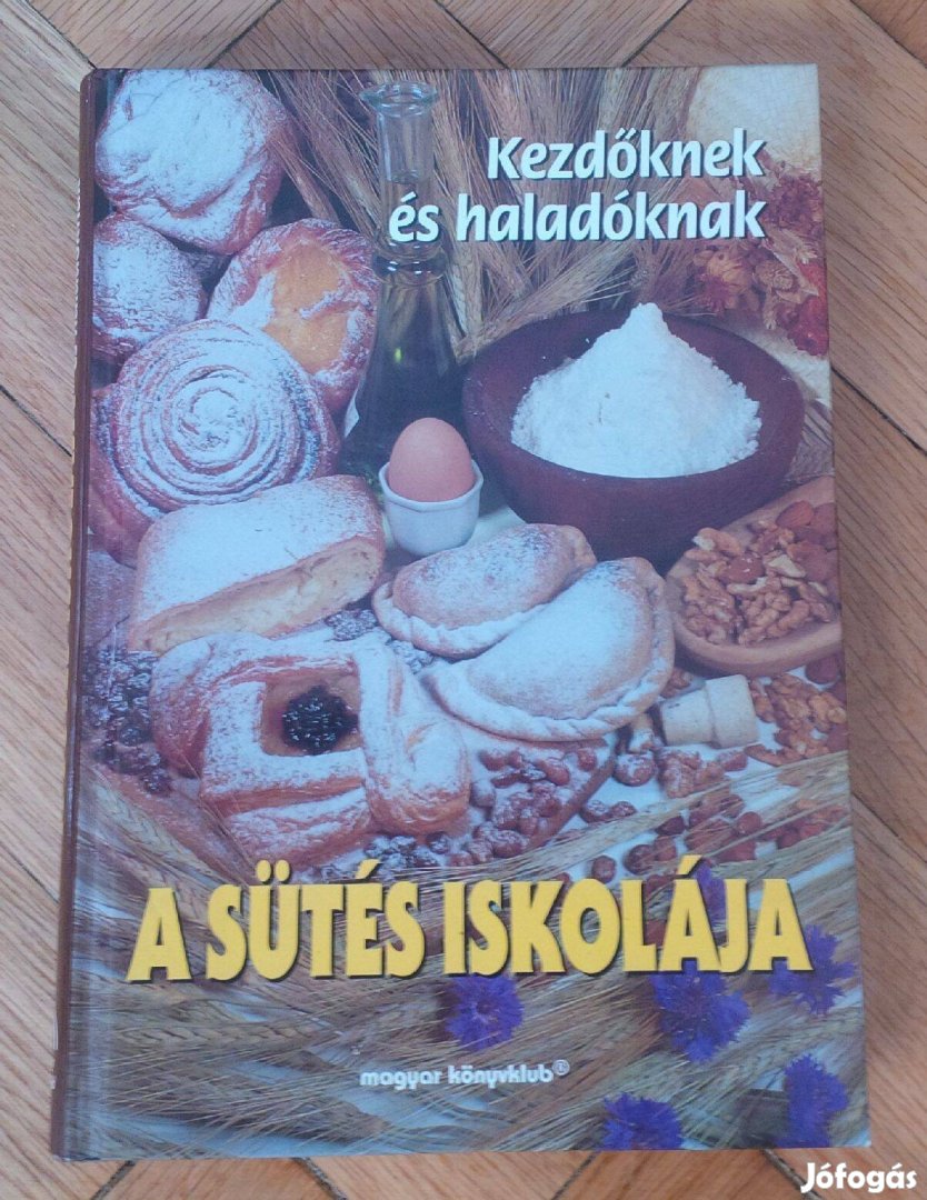 Új! A sütés iskolája - kezdőknek és haladóknak