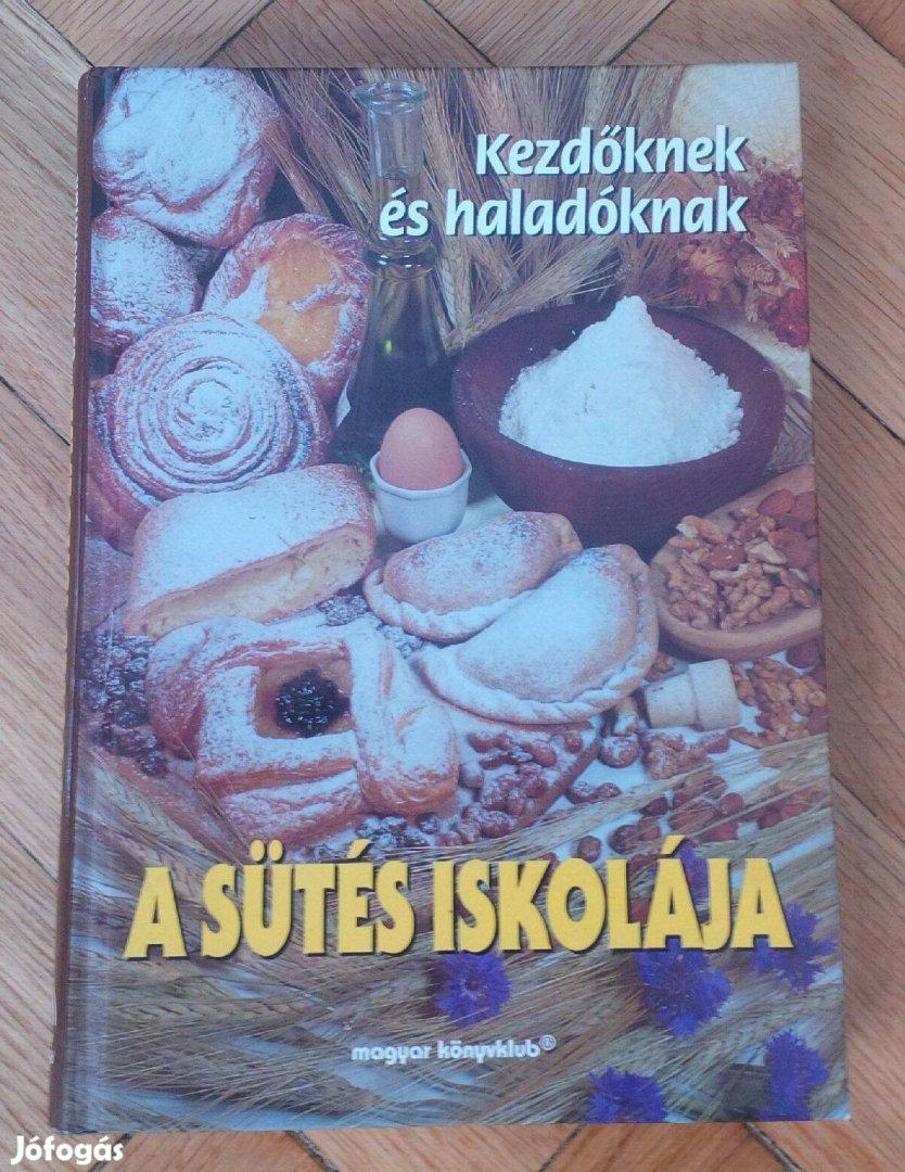 Új! A sütés iskolája - kezdőknek és haladóknak