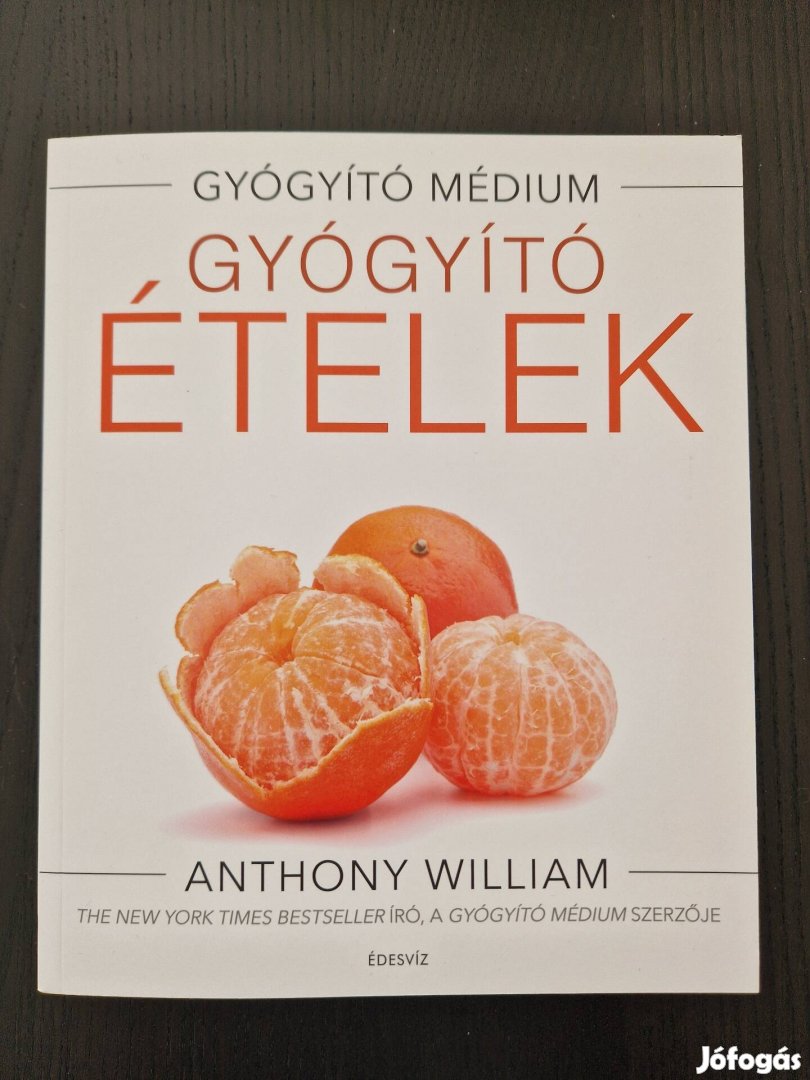 Új! Anthony William Gyógyító ételek