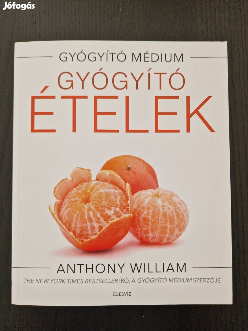 Új! Anthony William Gyógyító ételek