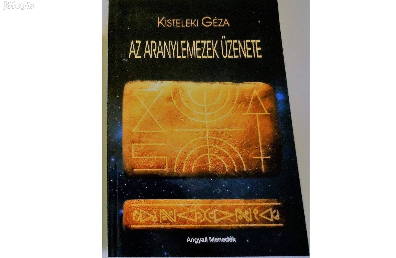 Új, Aranylemezek üzenete (Kisteleki Géza)-erdélyi aranylemezek titka