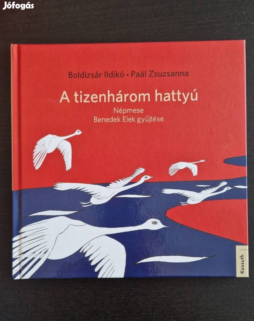 Új! Boldizsár Ildikó A tizenhárom hattyú