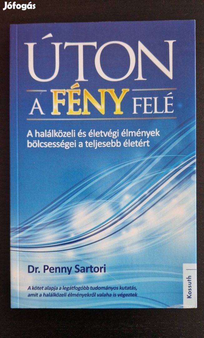 Új! Dr. Penny Sartori Úton a Fény felé