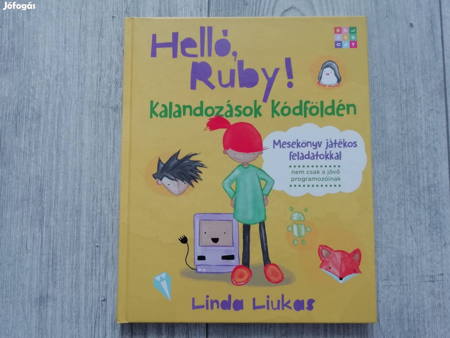 Új! Helló, Ruby! Kalandozások Kódföldén 