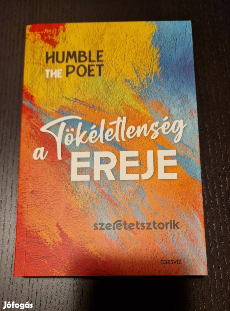 Új! Humble the Poet A tökéletlenség ereje