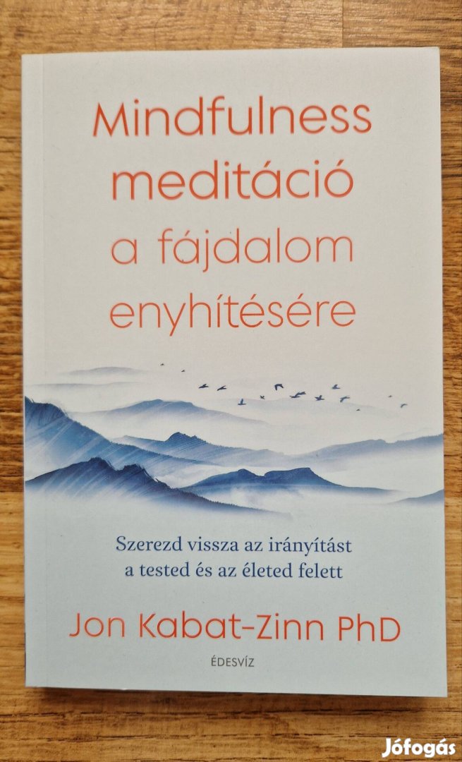 Új! Jon Kabat-Zinn Mindfulness meditáció a fájdalom enyhítésére