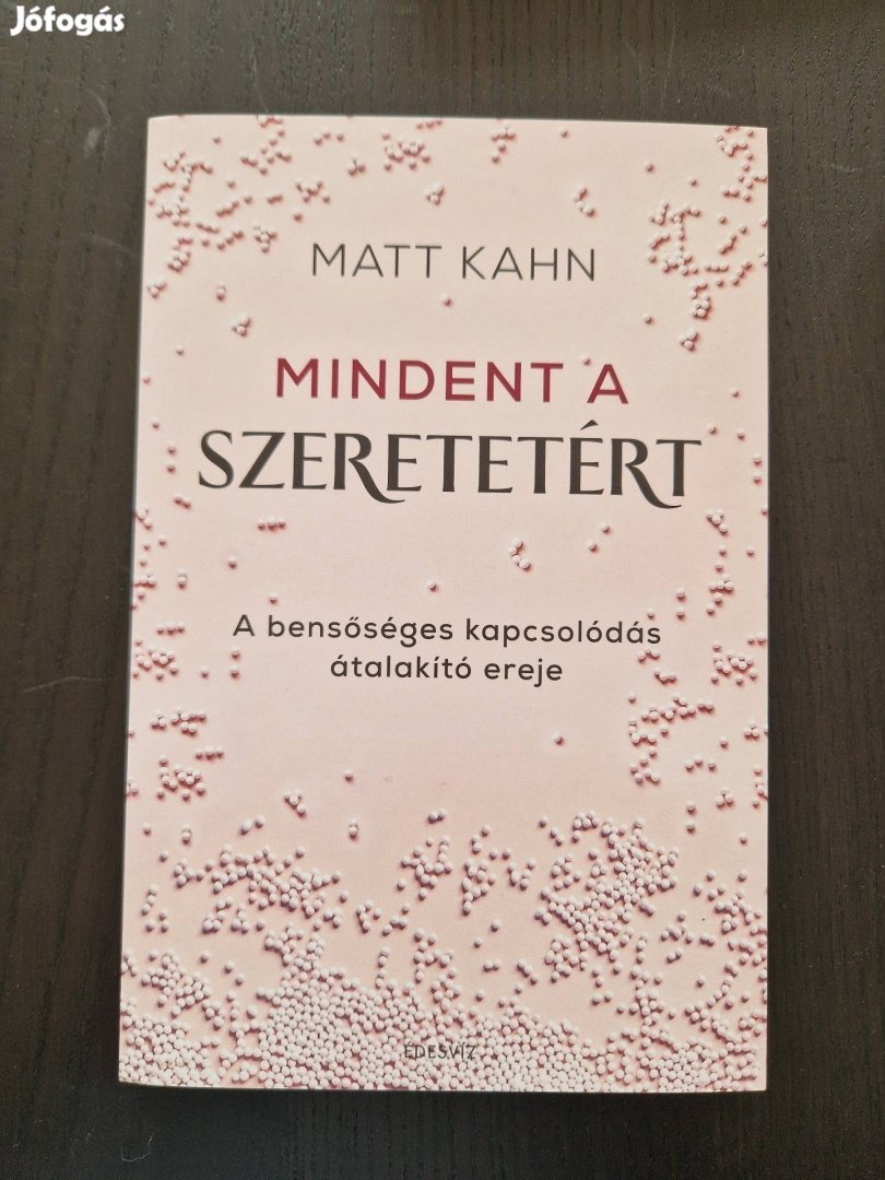 Új! Matt Kahn Mindent a szeretetért