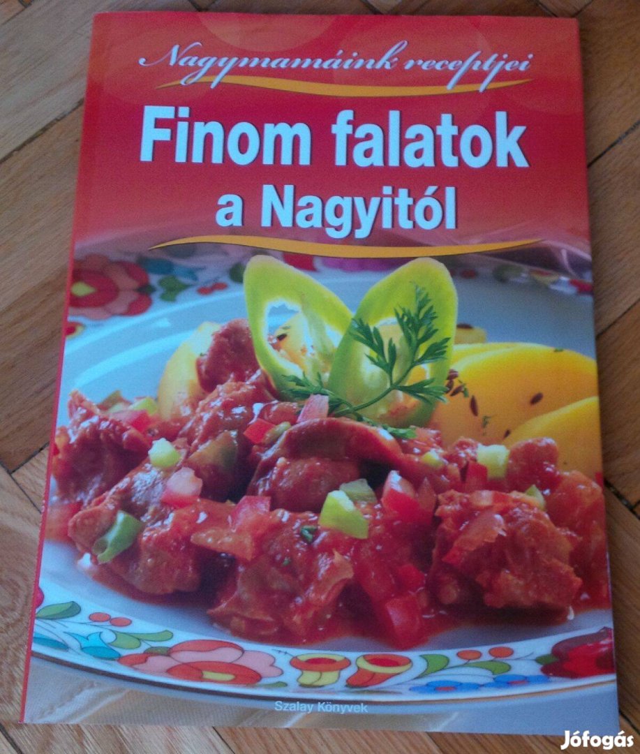 Új! Nagymamáink receptjei Finom falatok a Nagyitól Tökéletes állapot