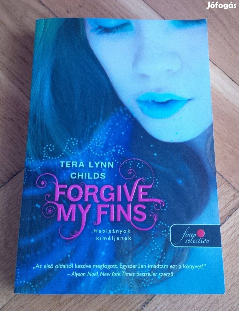 Új! Tera Lynn Childs: Forgive My Fins - Hableányok kíméljenek Vörösp