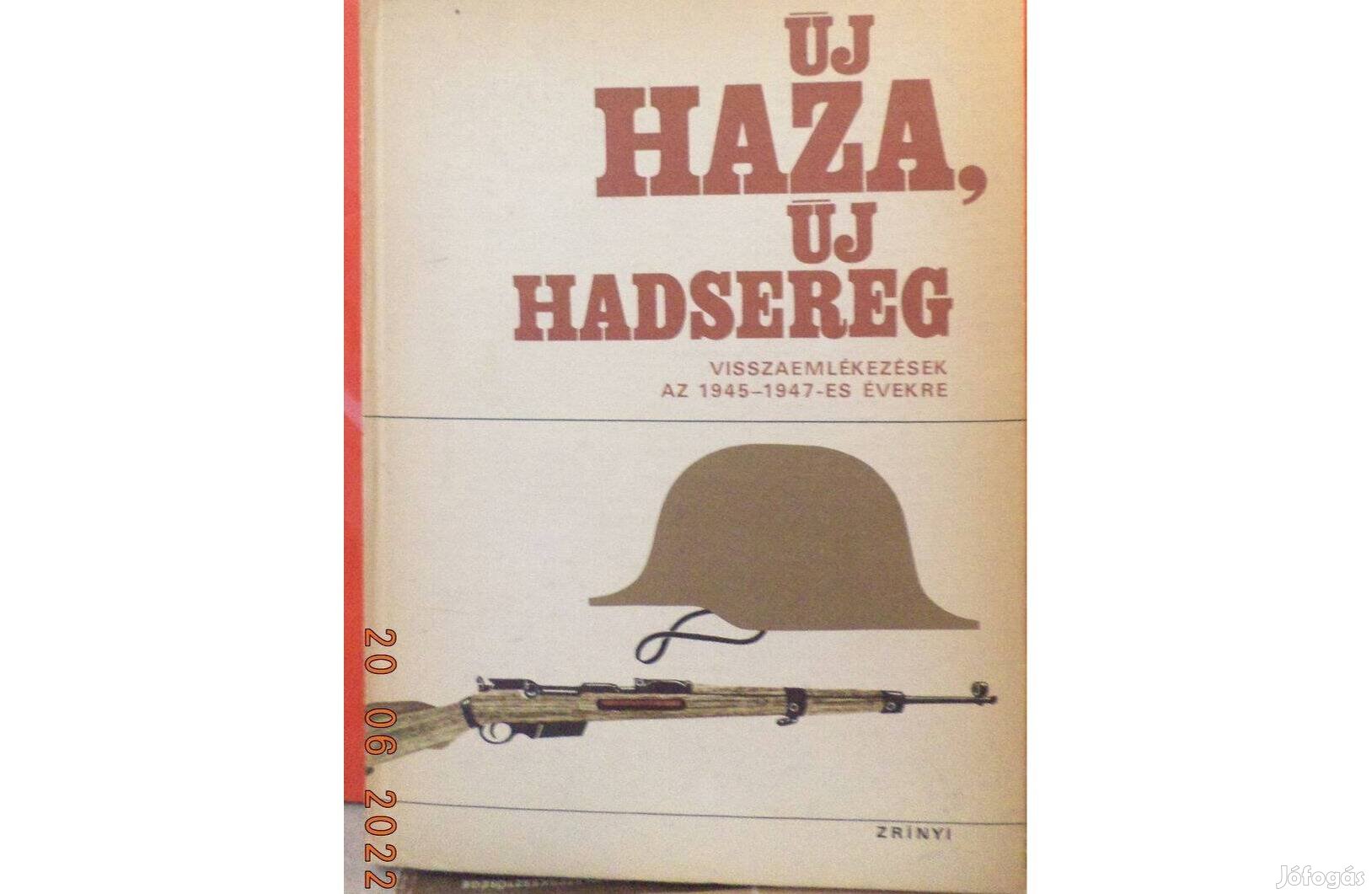 Új haza, új hadsereg - visszaemlékezések