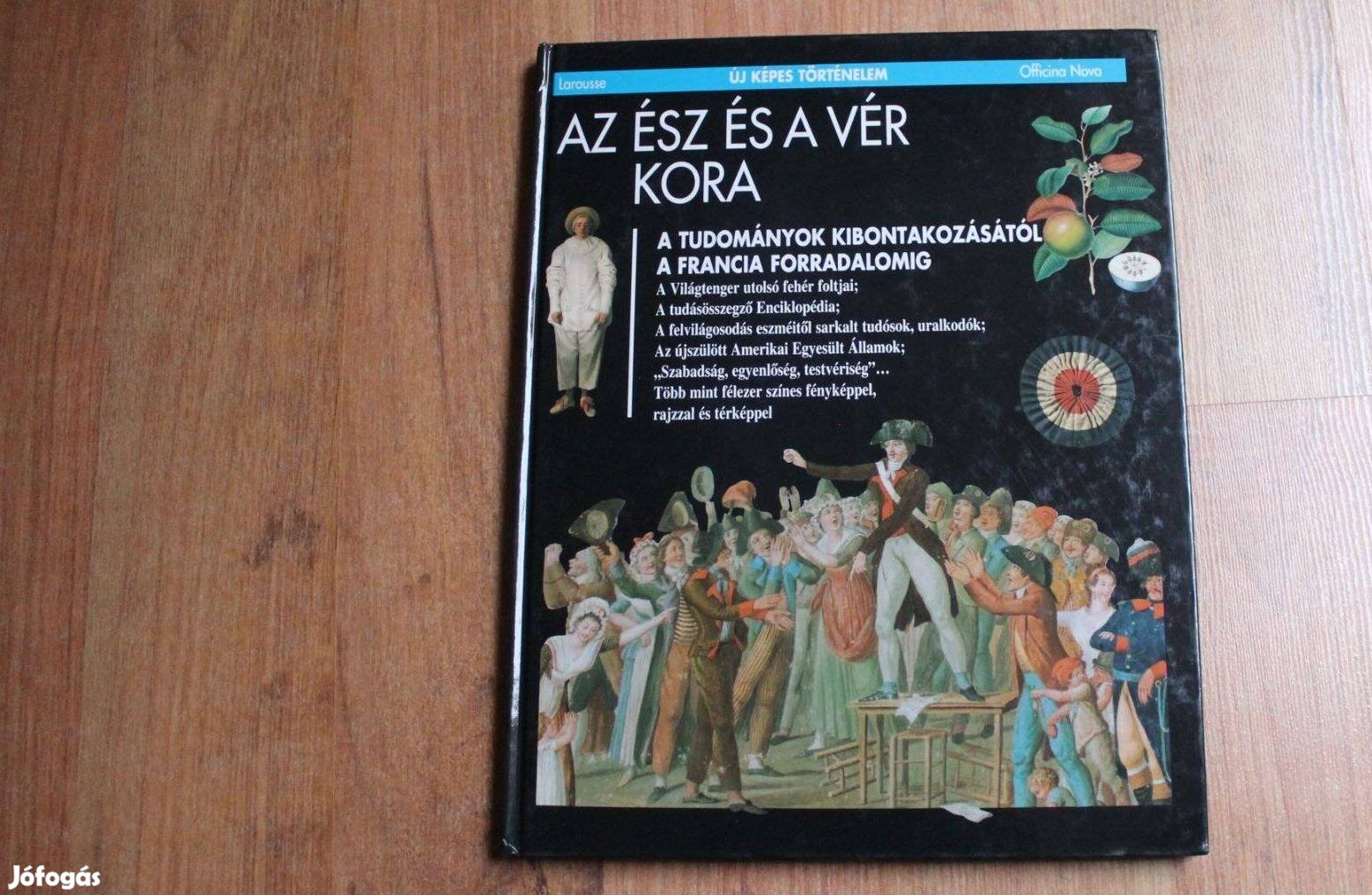 Új képes történelem - Az ész és a vér kora