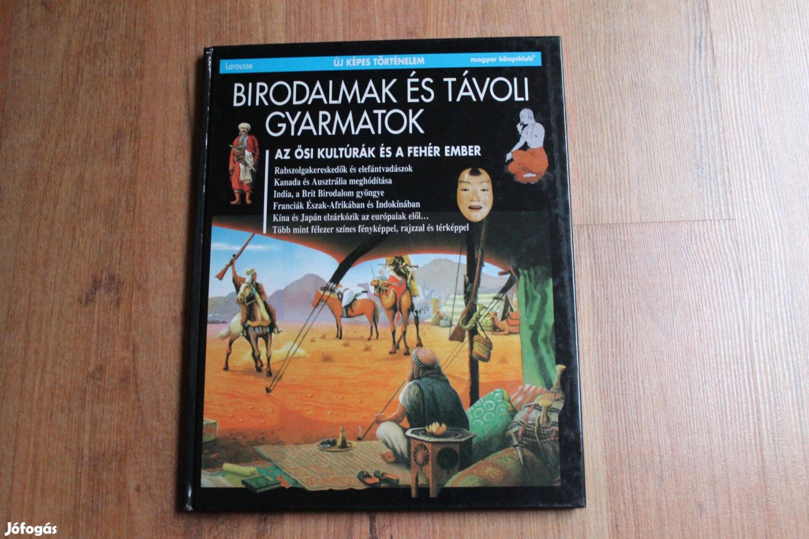 Új képes történelem - Birodalmak és távoli gyarmatok