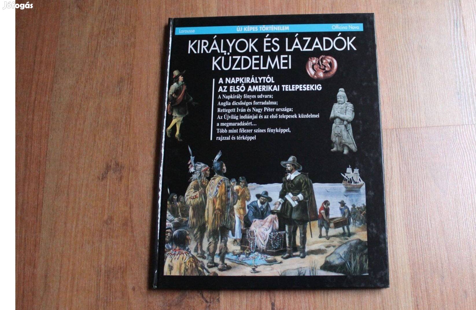 Új képes történelem - Királyok és lázadók küzdelmei