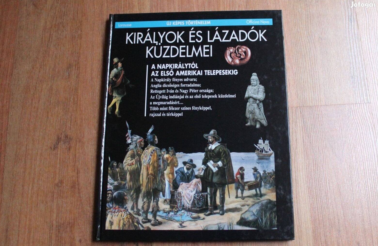 Új képes történelem - Királyok és lázadók küzdelmei