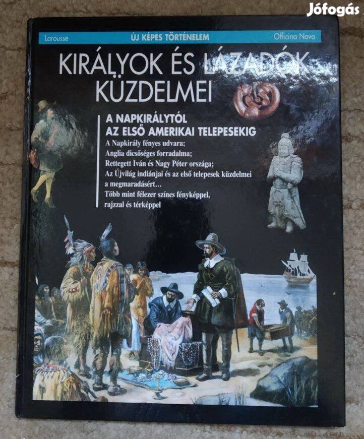Új képes történelem - Királyok és lázadók küzdelmei