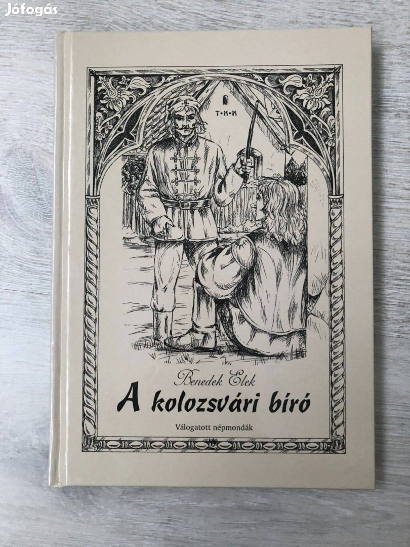 Új könyv - Benedek Elek: A kolozsvári bíró (Válogatott népmondák)