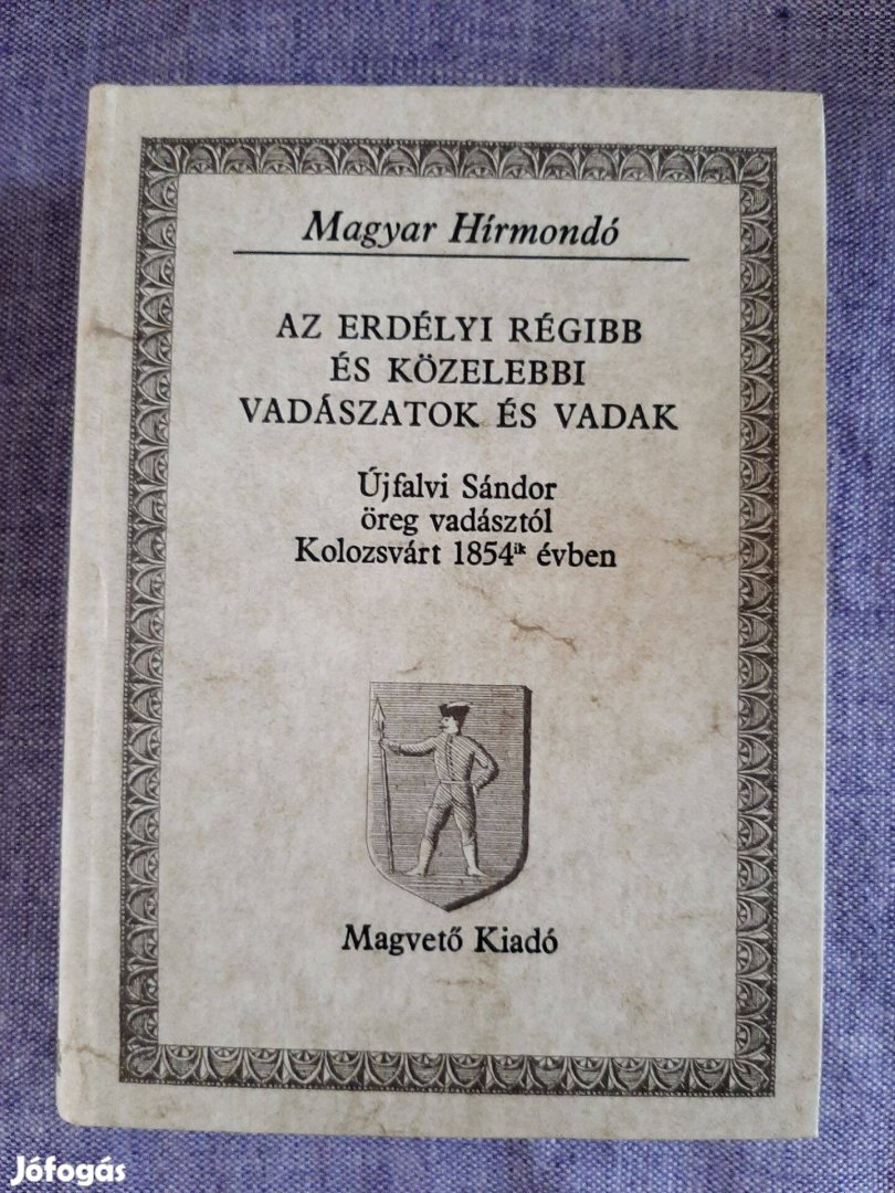 Újfalvi Sándor: Az erdélyi régibb és közelebbi vadászatok és vadak