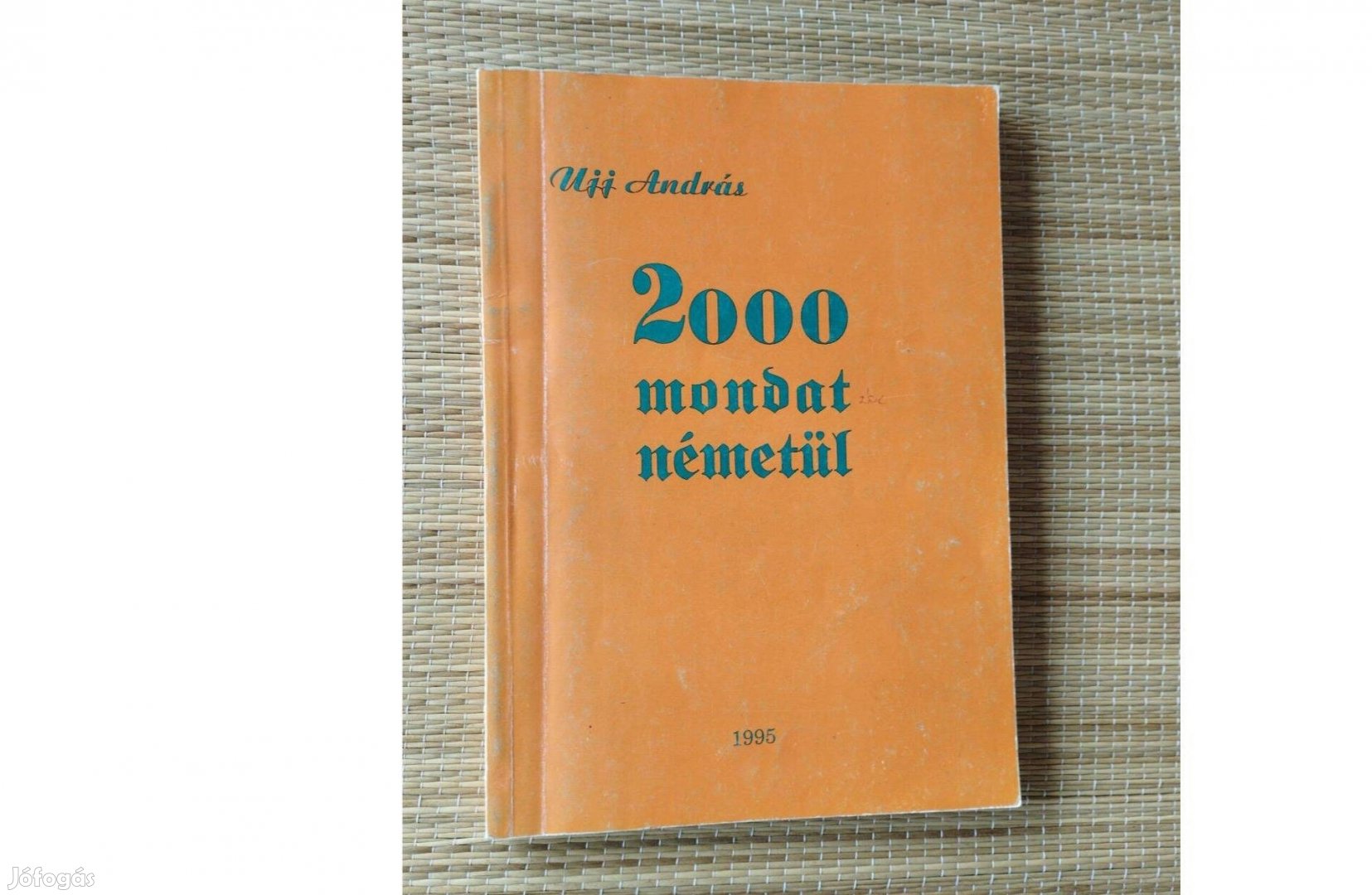 Ujj András: 2000 mondat németül