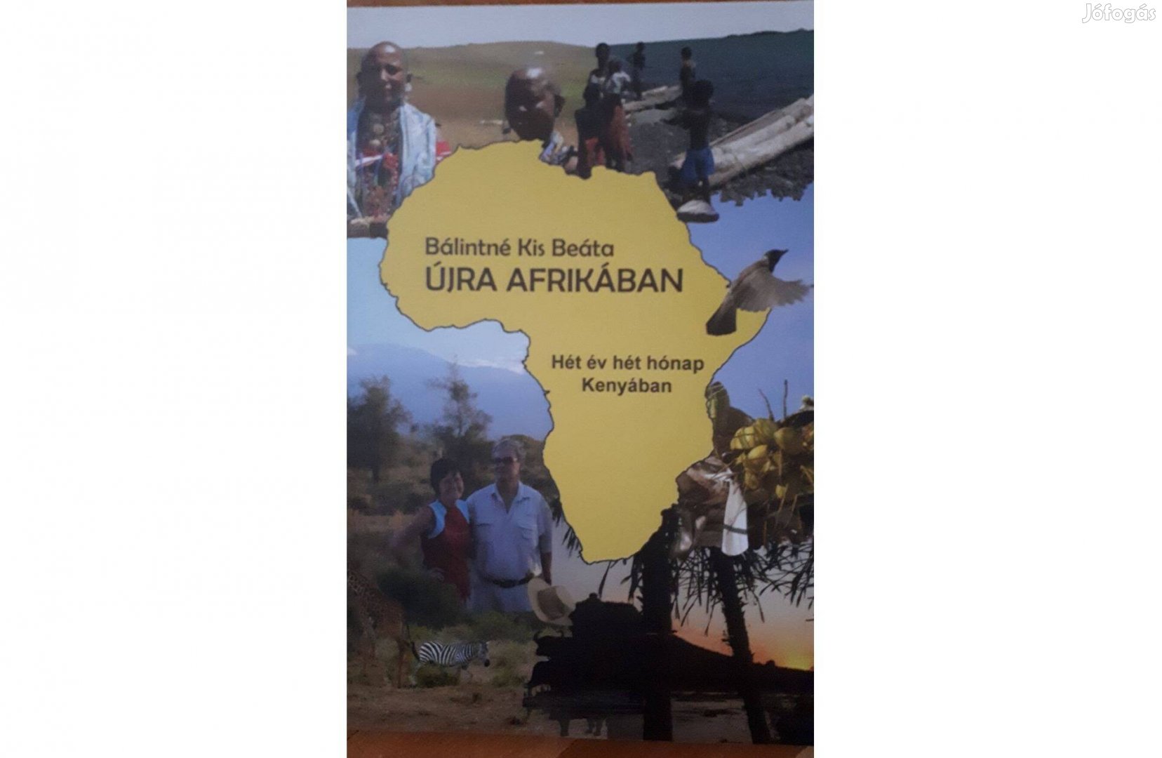 Újra Afrikában, Bálintné Kis Beáta útleírása új eladó