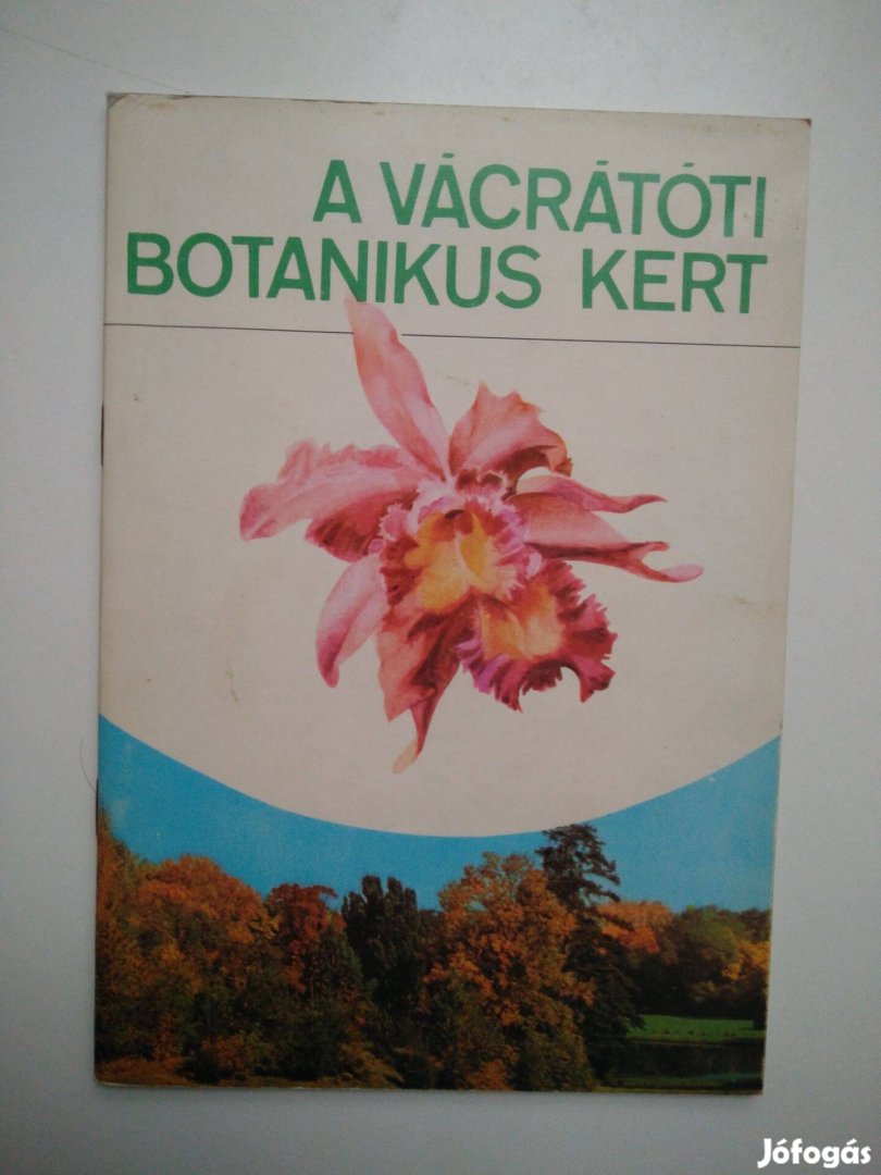 Ujvárosi Miklós - Tóth Imre - A vácrátóti botanikus kert