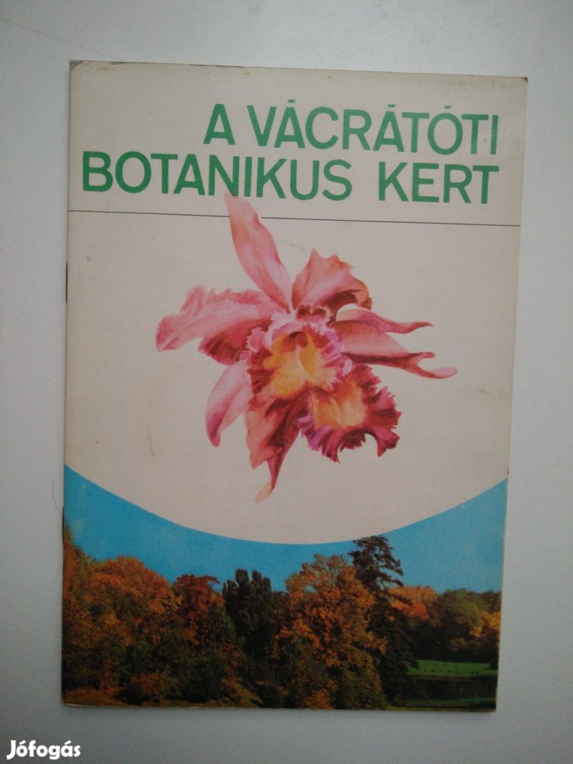 Ujvárosi Miklós - Tóth Imre - A vácrátóti botanikus kert