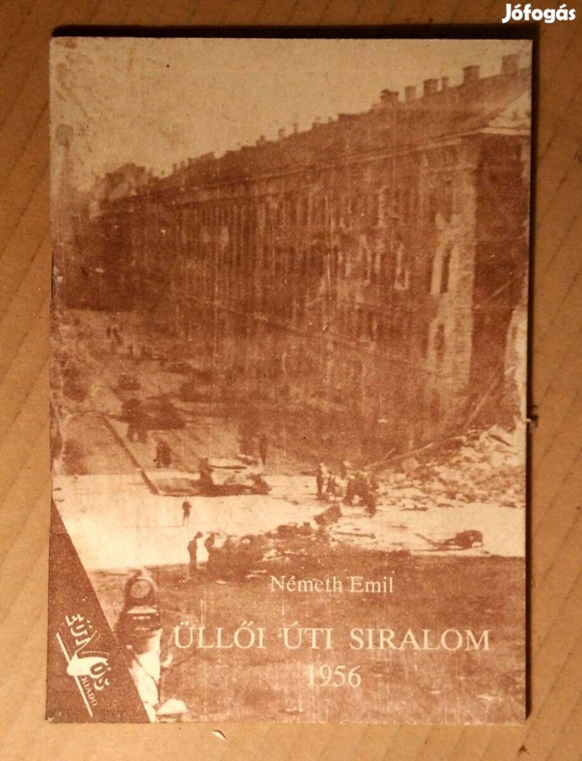 Üllői Úti Siralom 1956 (Németh Emil) 1989 (7kép+tartalom)