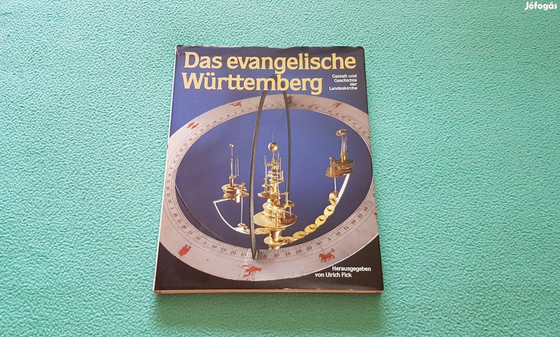 Ulrich Fick - Das evangelische Württemberg könyv (német nyelvű)