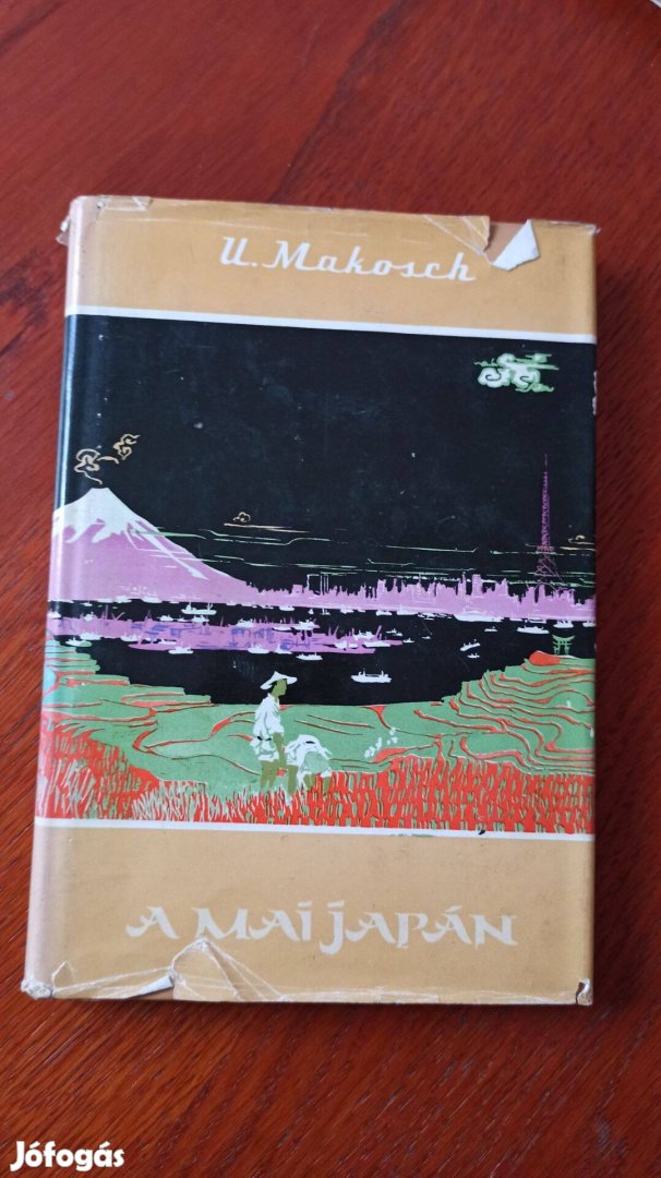 Ulrich Makosch - A mai Japán / Útijegyzetek Tokiótól Hirosimáig