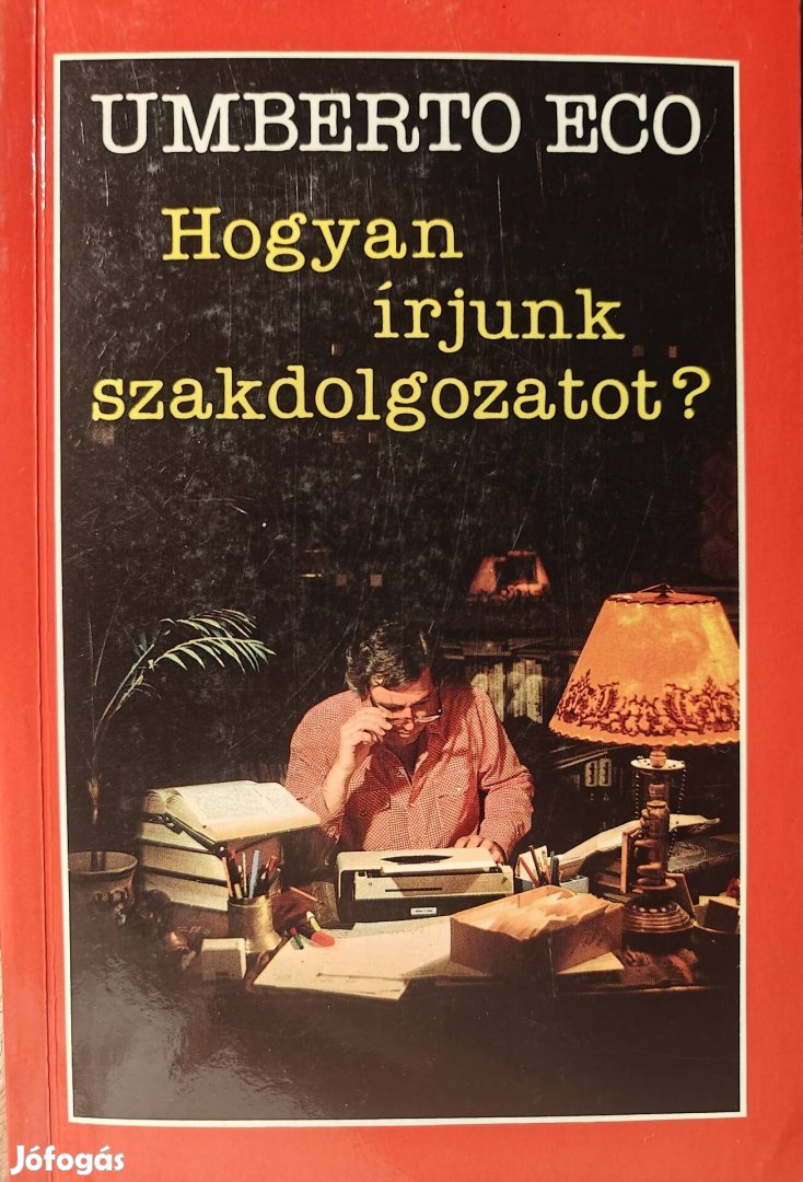 Umberto Eco Hogyan írjunk szakdolgozatot?