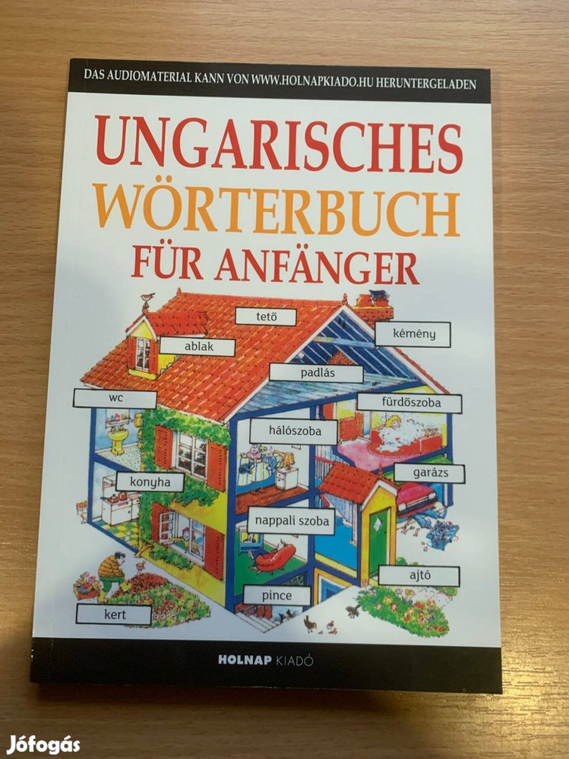 Ungarisches Wörterbuch für Anfänger, Kezdők magyar nyelvkönyve németek