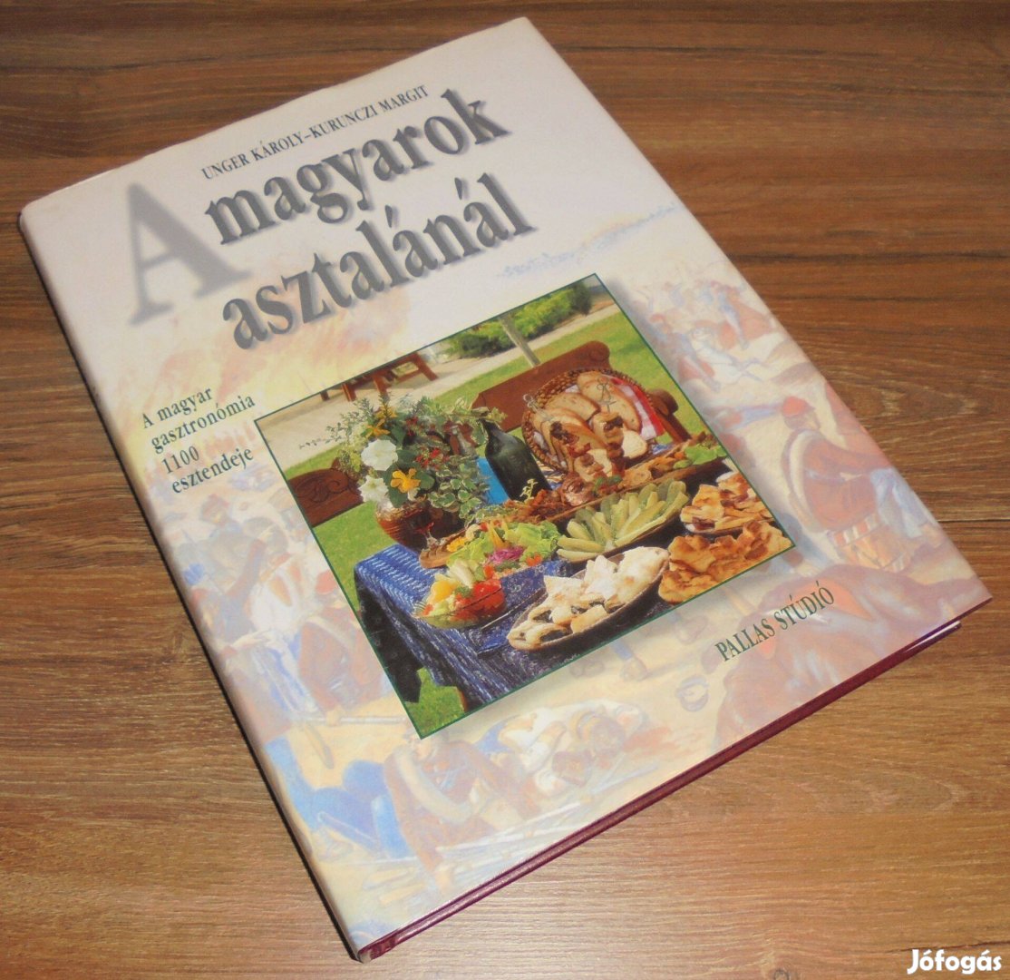 Unger Károly Kurunczi Margit A magyarok asztalánál