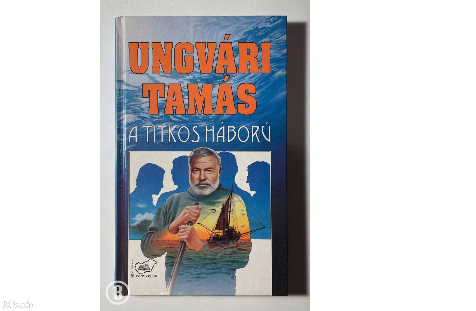 Ungvári Tamás A titkos háború - - - Csak személyesen!