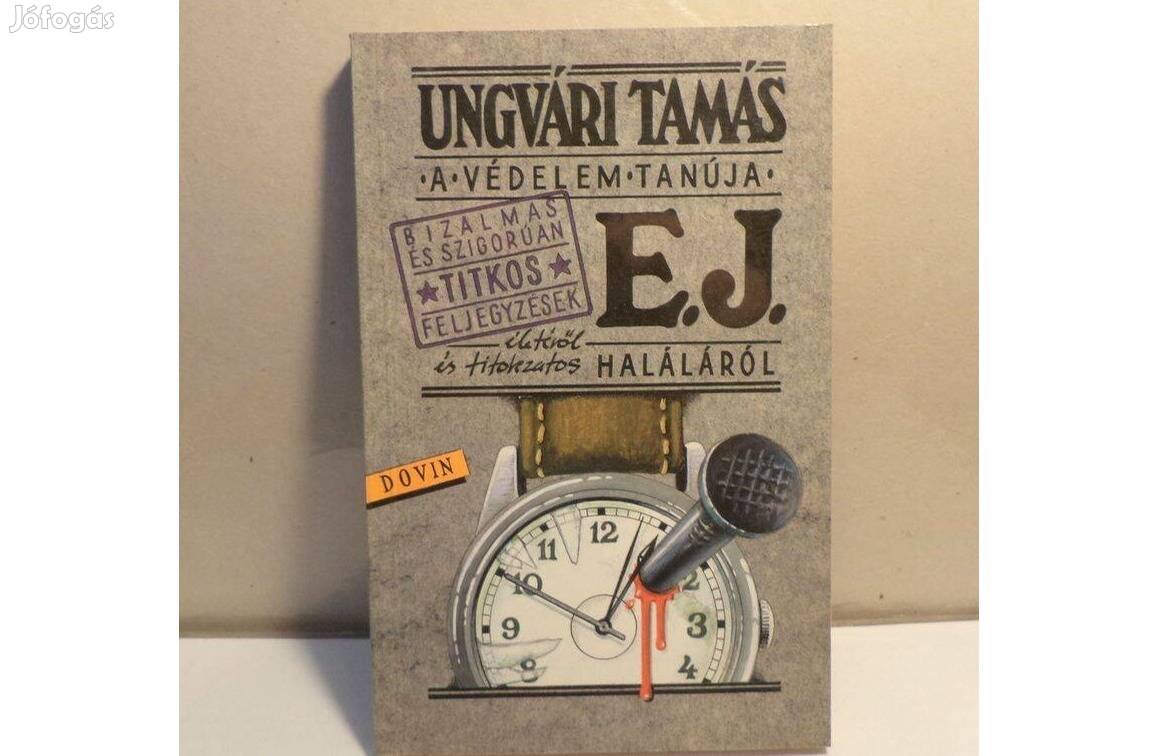 Ungvári Tamás: A védelem tanuja - E. J. haláláról