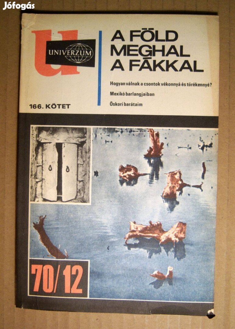 Univerzum 1970/12 (166.kötet) A Föld Meghal a Fákkal (6kép+tartalom)