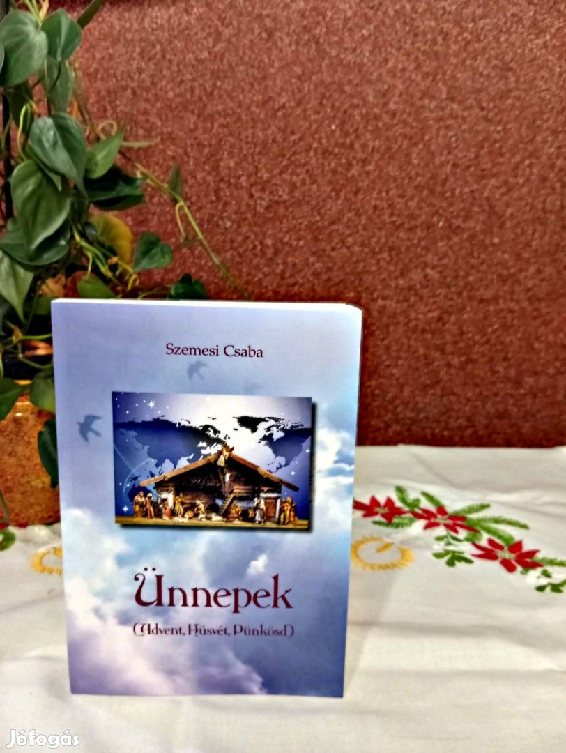 Ünnepek (Advent, Húsvét, Pünkösd)