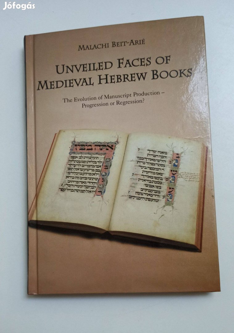 Unveiled Faces of Medieval Hebrew Books - The Evolution of Manuscript