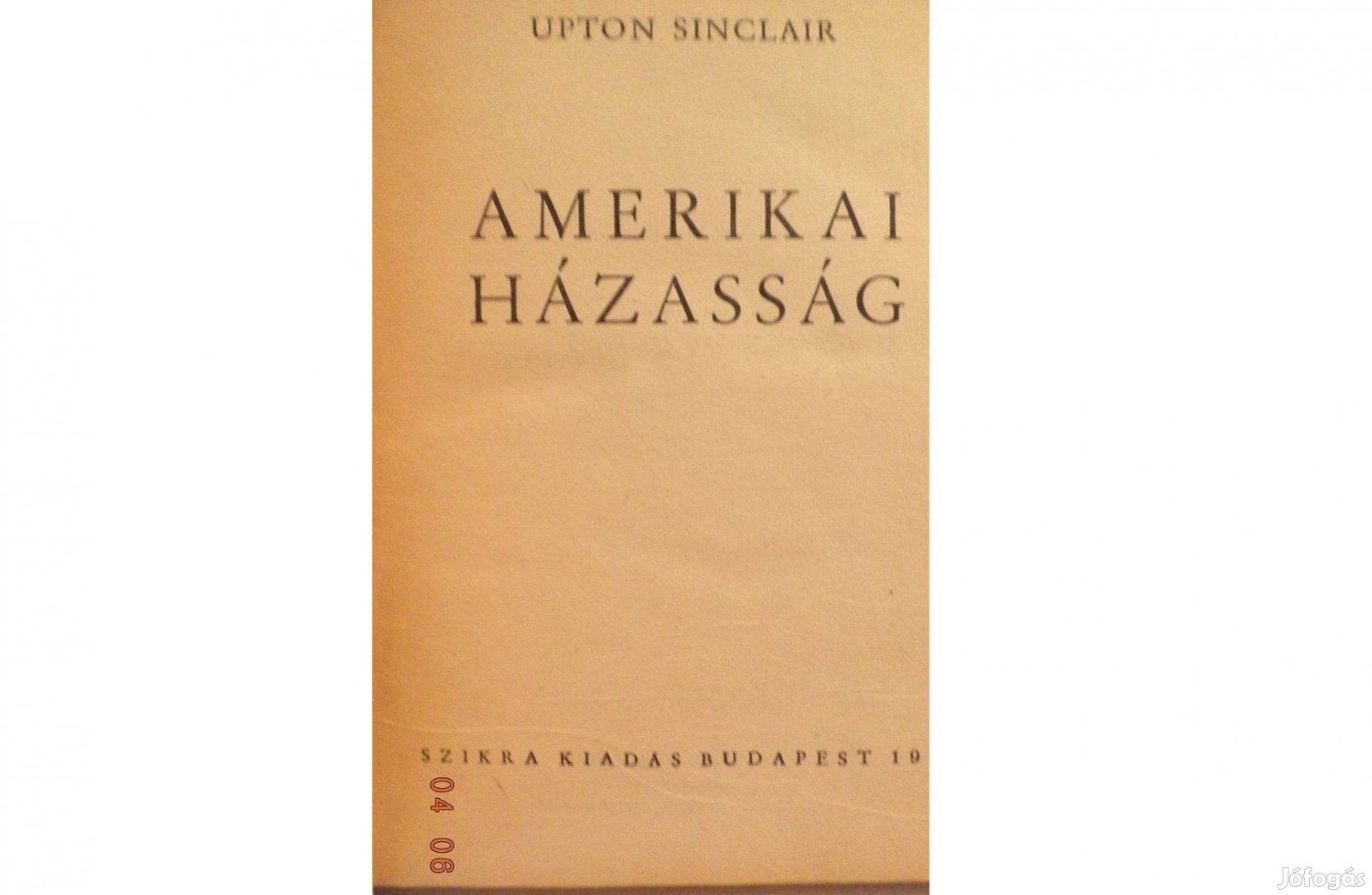 Upton Sinclair: Amerikai házasság