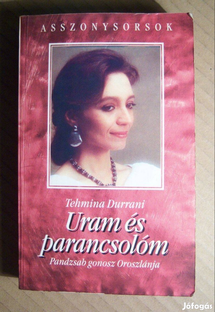 Uram és Parancsolóm (Tehmina Durrani) 1996 (8kép+tartalom)