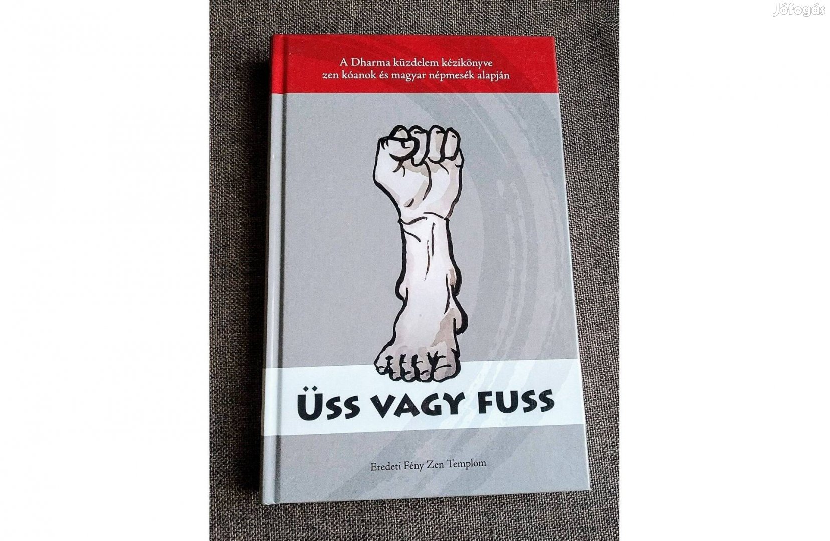 Üss vagy fuss -A Dharma küzdelem kézikönyve Csong An Szu