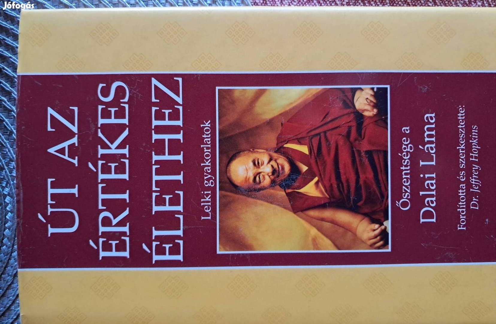 Út Az Értekes Élethez Őszentsége A Dalai Láma