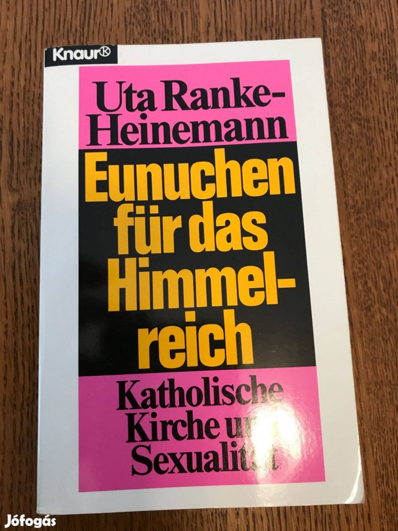 Uta Ranke-Heinemann: Eunuchen für das Himmelreich/regény/