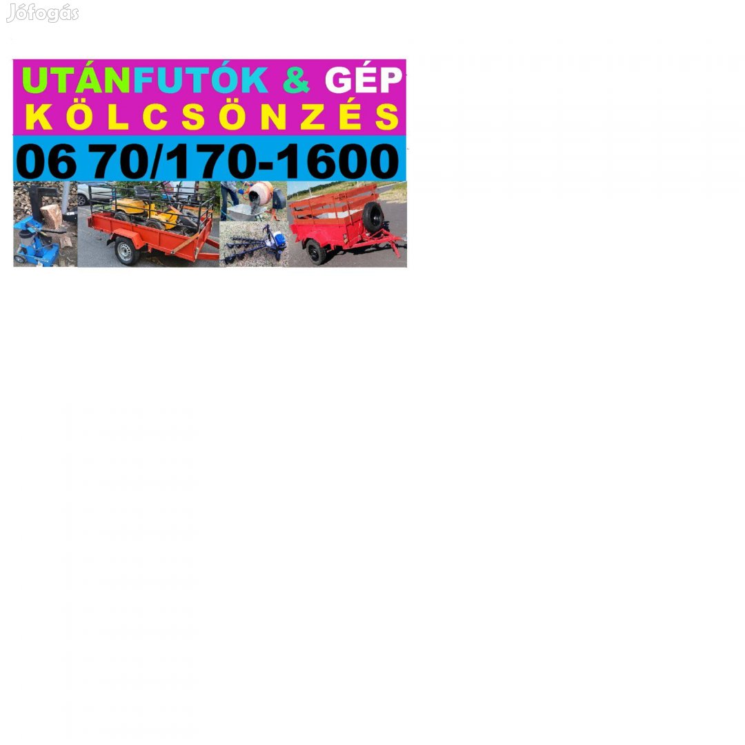 Utánfutó és gép bérlés kölcsönzés